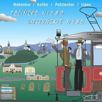 NOHAVICA/ KOCKO/ PUTZLACHER/ LIPUS Tesinske Niebe - CieszyŃskie Nebe CD