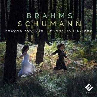 BRAHMS SCHUMANN Fanny Robilliard & Paloma Kouider CD DIGIPAK