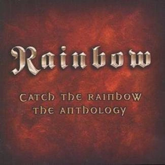 RAINBOW Catch The Rainbow: The Anthology 2CD