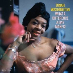 WASHINGTON, DINAH What A Diff'rence A Day Makes! CD