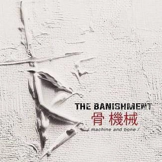 BANISHMENT, THE Machine And Bone CD