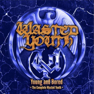 WASTED YOUTH Young And Bored - The Complete Wasted Youth 2CD
