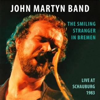 JOHN MARTYN BAND The Smiling Stranger In Bremen 2CD