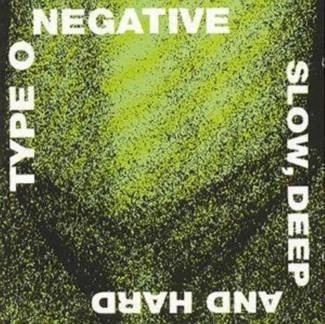 TYPE O NEGATIVE Slow/ Deep & Hard CD
