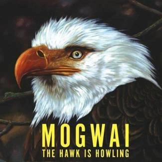 MOGWAI The Hawk Is Howling CD