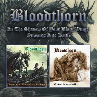 BLOODTHORN In the Shadow of Your Black Wings Onwards Into Battle 2CD