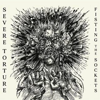 SEVERE TORTURE Fisting The Sockets CD DIGIPAK