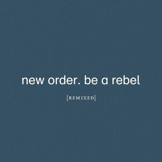 NEW ORDER Be A Rebel Remixed 2CD DIGIPAK