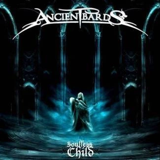 ANCIENT BARDS Soulless Child CD