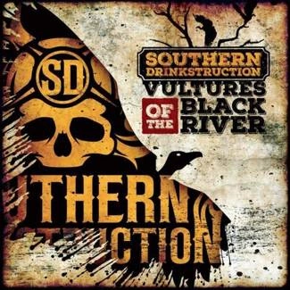 SOUTHERN DRINKSTRUCTION Vultures Of The Black River CD