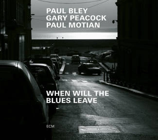 BLEY/PEACOCK/MOTIAN When Will The Blues Leave CD