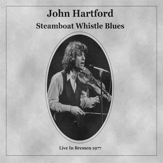 HARTFORD, JOHN Steamboat Whistle Blues CD DIGIPAK