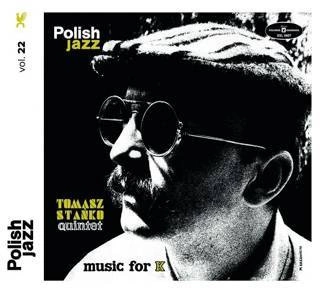 STANKO, TOMASZ QUINTET Music For K (polish Jazz) CD
