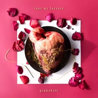 PINKSHIFT Love Me Forever LP LTD COLOURED