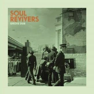 SOUL REVIVERS Grove Dub