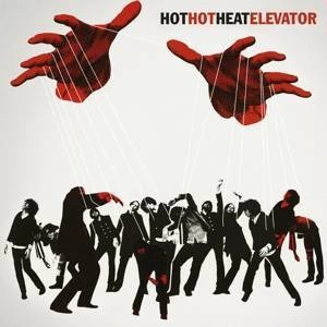 HOT HOT HEAT Elevator LP