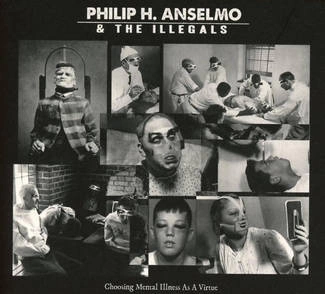 PHILIP ANSELMO & THE ILLEGALS Choosing Mental Illness As A Virtue CD DIGIPAK