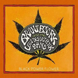 BRANT BJORK AND THE LOW DESERT PUNK BAND Black Power Flower CD