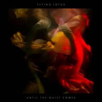 FLYING LOTUS Until The Quiet Comes CD
