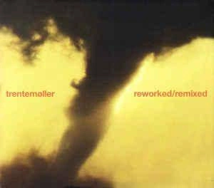 TRENTEMØLLER Reworked / Remixed 2CD