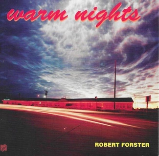 FORSTER, ROBERT Warm Nights CD DIGIPAK