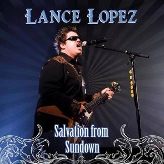 LOPEZ, LANCE Salvation From Sundown CD