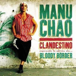 MANU CHAO Clandestino / Bloody Border CD
