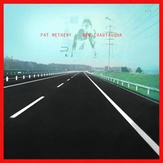 METHENY, PAT New Chautauqua (touchstones) CD