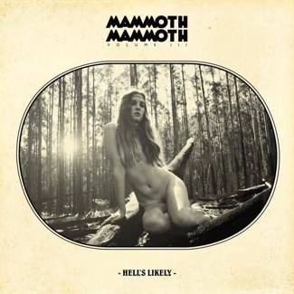 MAMMOTH MAMMOTH Volume III Hell's Likely Limited Edition CD DIGIPAK