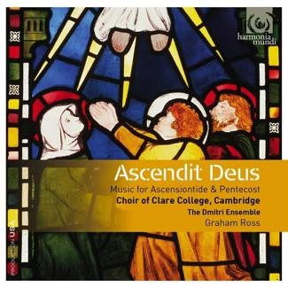 CHOIR OF CLARE COLLEGE CAMBRIDGE GRAHAM ROSS Ascendit Deus Ascensiontide & Pentecost CD