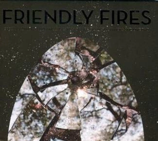 FRIENDLY FIRES Friendly Fires - Expanded Edition CD