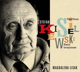 LISAK, MAGDALENEA Stefan Kisielewski Utwory Fortepianowe CD