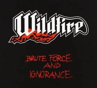WILDFIRE Brute Force And Ignorance CD DIGIPAK