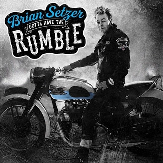 SETZER, BRIAN Gotta Have The Rumble CD