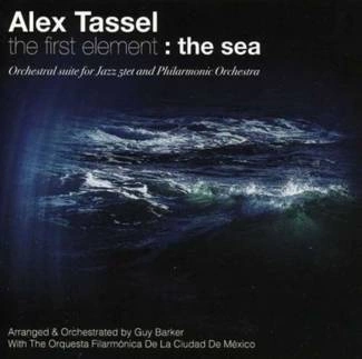 TASSEL, ALEX First Element: The Sea CD