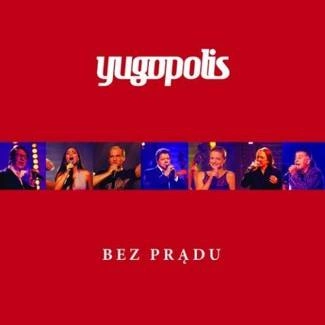 YUGOPOLIS Bez PrĄdu (deluxe) 3CD/DVD COMBO