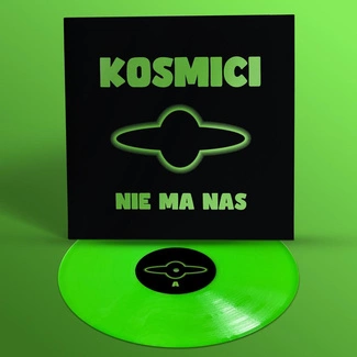 KOSMICI Nie ma nas GREEN LP