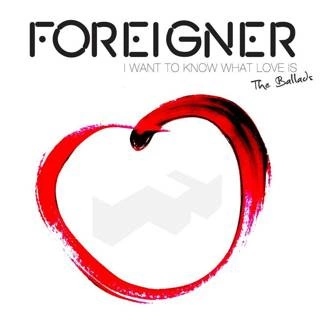 FOREIGNER I want To Know What Love Is - The Ballads CD