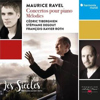 RAVEL Concertos Pour Piano Melodies Les Siecles Roth Tiberghien Degout