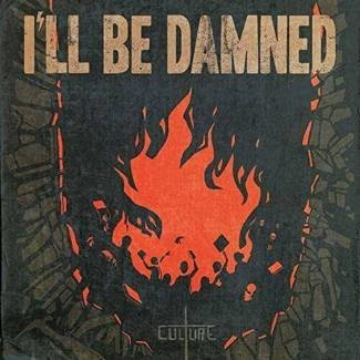 I'LL BE DAMNED Culture CD