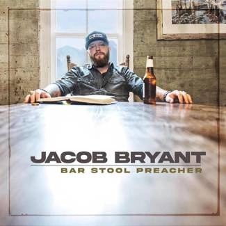 BRYANT, JACOB Bar Stool Preacher CD DIGIPAK