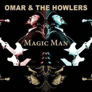 OMAR & THE HOWLERS Magic Man 2CD