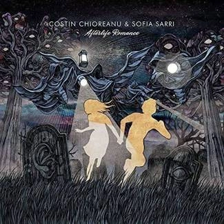COSTIN CHIOREANU & SOFIA SARRI Afterlife Romance CD