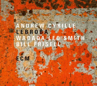 CYRILLE, ANDREW/WADADA LEO SMITH/BILL FRISEL Lebroba CD