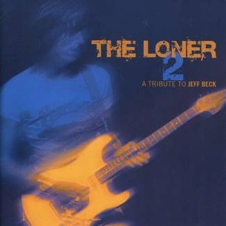 V/A The Loner Vol 2 - A Tribute To Jeff Beck 2CD
