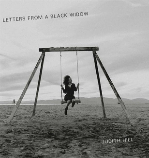 JUDITH HILL Letters From A Black Widow CD