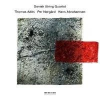 DANISH STRING QUARTET Ades, Norgard, Abrahamsen CD