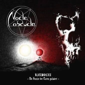 NOCTE OBDUCTA Karwoche – Die Sonne Der Toten Pulsiert CD