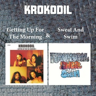 KROKODIL Getting Up For the Morning & Sweath And Swim 2CD DIGIPAK