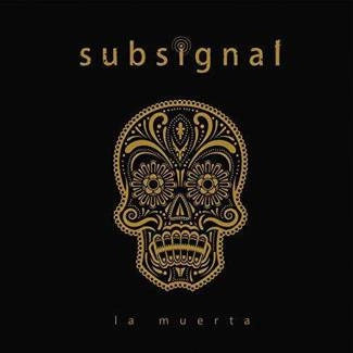 SUBSIGNAL La Muerta CD DIGIPAK